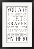 You are a Builder of Forts Fine Art Print