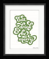 Eat Drink and Be Merry Fine Art Print