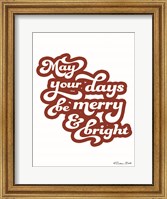 May Your Days be Merry & Bright Fine Art Print