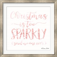 Christmas is too Sparkly Fine Art Print