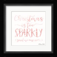Christmas is too Sparkly Fine Art Print
