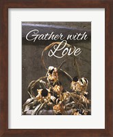 Gather with Love Fine Art Print