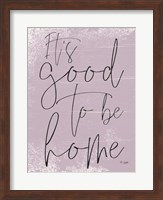It's Good to be Home Fine Art Print