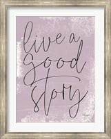 Live a Good Story Fine Art Print