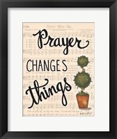 Prayer Changes Things Fine Art Print