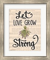 Let Love Grow Strong Fine Art Print