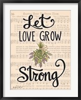 Let Love Grow Strong Fine Art Print