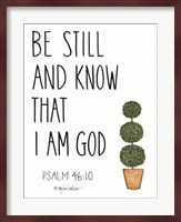 Be Still and Know That I Am God Fine Art Print