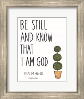 Be Still and Know That I Am God Fine Art Print