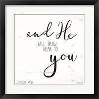 And He will Draw Near to you Fine Art Print