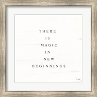 There is Magic in New Beginnings Fine Art Print