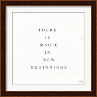 There is Magic in New Beginnings Fine Art Print