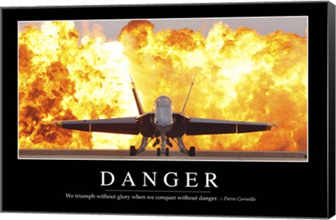 Framed Danger: Inspirational Quote and Motivational Poster Print