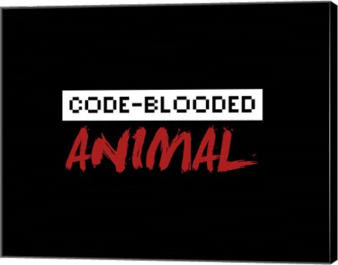 Framed Code-Blooded Animal - Black Print