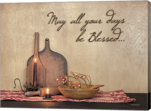 Framed May All Your Days be Blessed Print