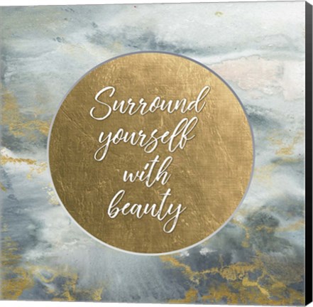 Framed Surround Yourself with Beauty Print