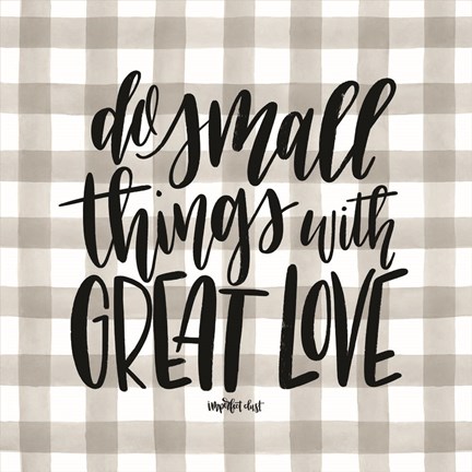 Framed Do Small Things with Love Print