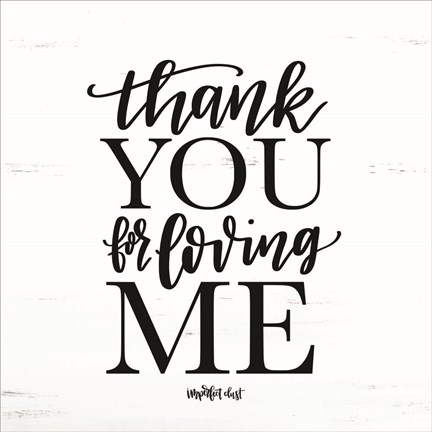 Framed Thank You for Loving Me Print