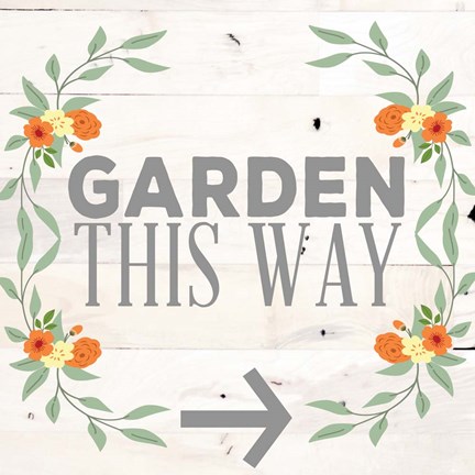 Framed Garden This Way Print