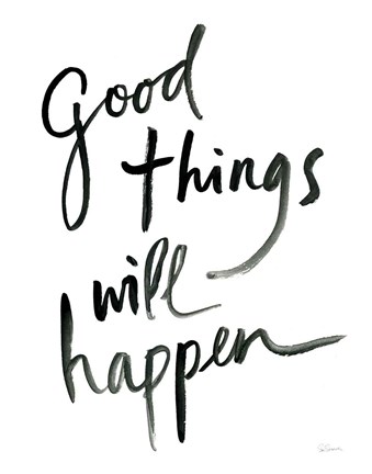 Framed Good Things Will Happen Print