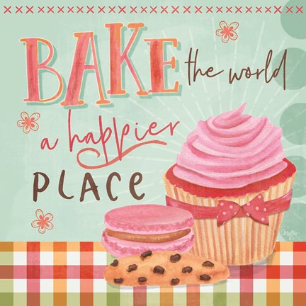 Framed Bake the World a Happier Place Print