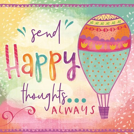 Framed Send Happy Thoughts Always Print