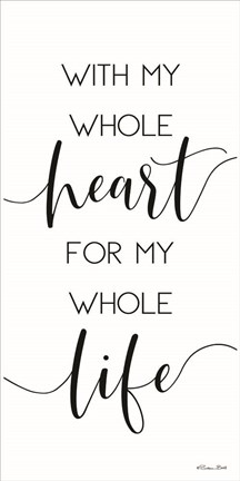 Framed With My Whole Heart Print