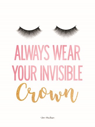 Framed Always Wear Your Invisible Crown Print