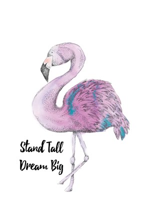 Framed Stand Tall Dream Big Flamingo Print