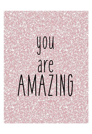 Framed You are Amazing Print