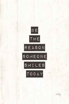 Framed Be the Reason Someone Smiles Today Print