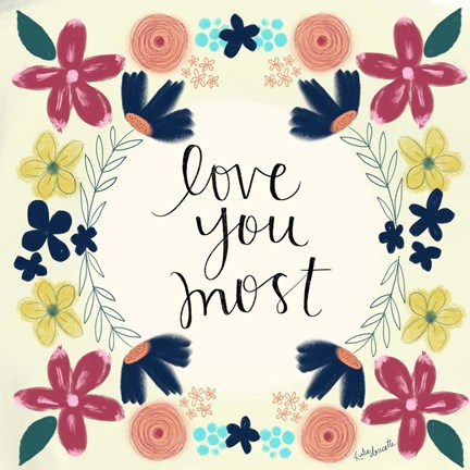 Framed Love You Most Print