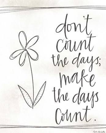 Framed Make the Days Count Print