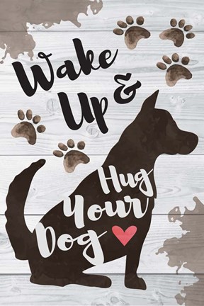 Framed Wake Up and Hug Your Dog Print