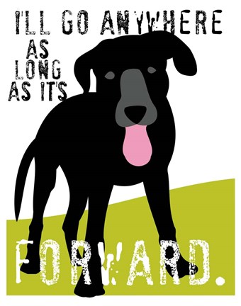 Framed I&#39;ll Go Anywhere Print