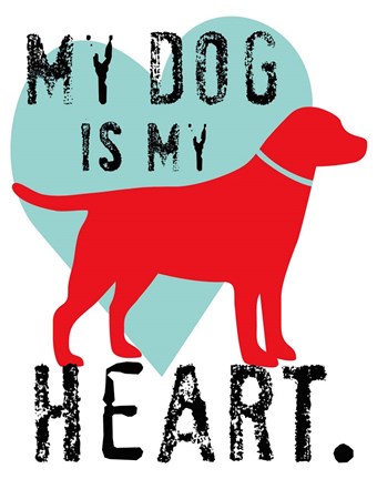 Framed My Dog Is My Heart Print