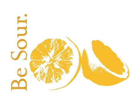 Framed Be Sour Print