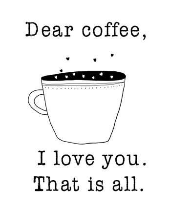 Framed Dear Coffee Print