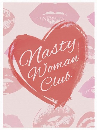 Framed Nasty Woman Club Print