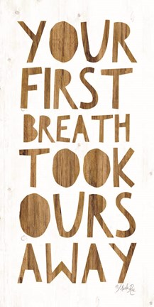 Framed Your First Breath Took Ours Away Print
