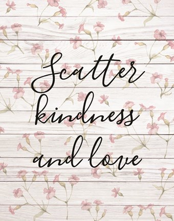 Framed Scatter Kindness &amp; Love Print