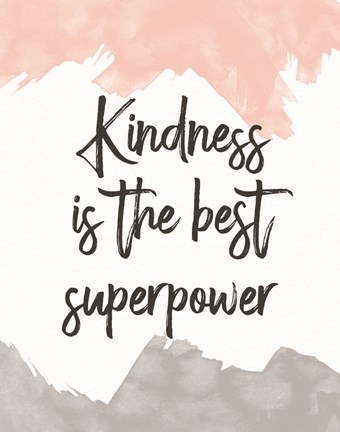 Framed Kindness Is the Best Superpower Print