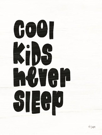 Framed Cool Kids Never Sleep Print