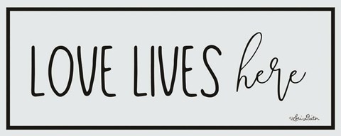 Framed Love Lives Here Print