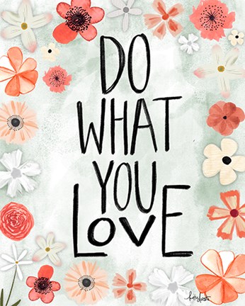 Framed Do What You Love Print