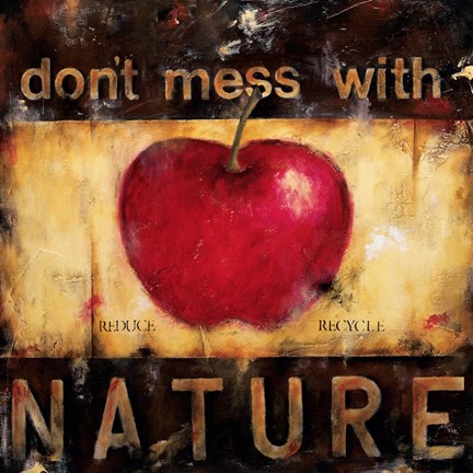 Framed Don&#39;t Mess With Nature Print