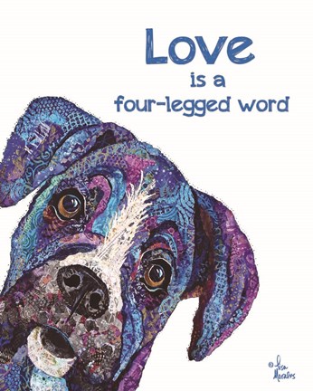 Framed Love is a Four-Legged Word Print
