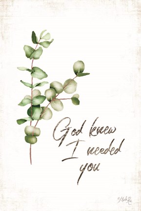 Framed God Knew I Needed You Print