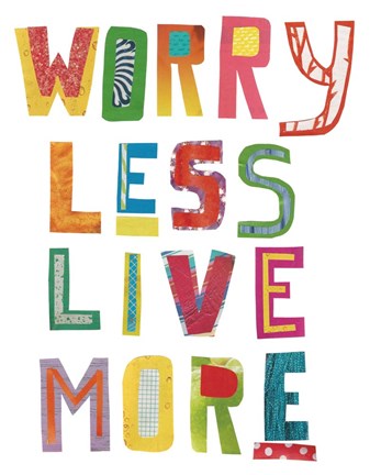 Framed Worry Less Live More Print