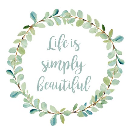 Framed Life is Simply Beautiful Print